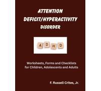 Attention Deficit/Hyperactivity Disorder Workbook: Worksheets, Forms and Checklists