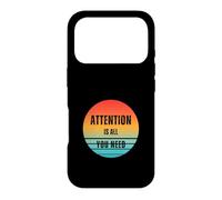 Attention est Tout ce Dont Vous Avez Besoin Coque pour iPhone 17 Pro