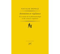 Attention et vigilance: À la croisée de la phénoménologie et des sciences cognitives