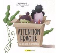 Attention Fragile - Une Histoire De Livraisons