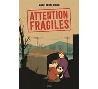 Attention fragiles - Marie-Sabine Roger - Seuil Jeunesse - broché - Roman adolescent