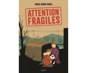 Attention fragiles - Marie-Sabine Roger - Seuil Jeunesse - broché - Roman adolescent