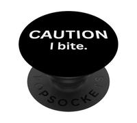 Attention I Bite. Don't Ask Me ! Sarcastic Bold Statement PopSockets PopGrip Adhésif
