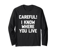 Attention ! I Know Where You Live - Dire - Sarcastique Fantaisie Manche Longue