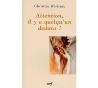 Attention, il y a quelqu'un dedans ! Christine Wattiaux (Auteur)