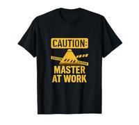 Attention : impression humoristique Master at Work T-Shirt