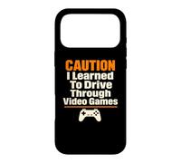 Attention : J'Ai appris à Conduire grâce à Un Joueur de Jeux vidéo Coque pour iPhone 17 Pro Max