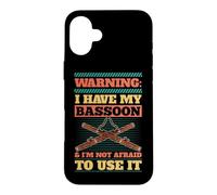 Attention, J'Ai Mon basson et Je n'ai Pas Peur de l'utiliser Coque pour iPhone 16 Plus