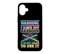 Attention, J'Ai Mon basson et Je n'ai Pas Peur de l'utiliser Coque pour iPhone 16 Plus