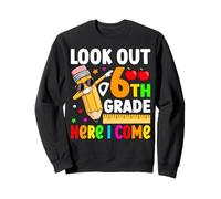 Attention, j'arrive en 6e année Sweatshirt