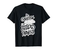 Attention, Je Fais des Choses stupides T-Shirt Graphique avec Valeur