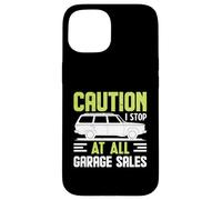 Attention : Je m'arrête à All Garage Sales Wagon Coque pour iPhone 15
