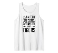 Attention, Je Peux Commencer spontanément à Parler de Tigres Débardeur