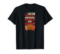 Attention, Je Peux spontanément Commencer à Parler d'accordéons T-Shirt