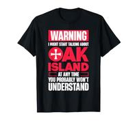 Attention, Je pourrais Commencer à Parler de Oak Island Design T-Shirt