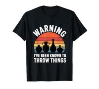 Attention, Je suis connu pour Lancer des Objets en poterie rétro T-Shirt