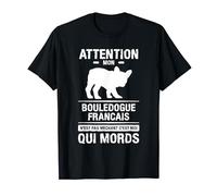 Attention Mon Bouledogue Francais N'est Pas Mechant T-Shirt