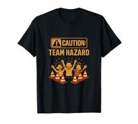 Attention : Panneau d'avertissement de Danger d'équipe Amusant T-Shirt
