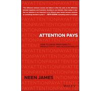 Attention Pays: How to Drive Profitability, Productivity, and Accountability