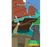 Attention ! Pirates ! : Aventures en Thaïlande