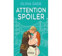 Attention Spoiler - Olivia Dade - Hauteville - Poche - Roman