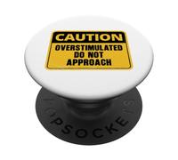 Attention surstimulée Ne Pas approcher Avertissement Amusant Attention PopSockets PopGrip Adhésif