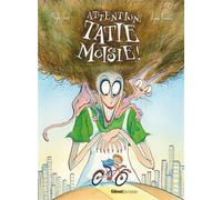 Attention, Tatie Moisie ! - Maya Saenz - Glénat Jeunesse - cartonné - Album jeunesse