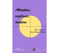Attention, Vigilance, Émotion - - Inconnus - L'harmattan - Livre