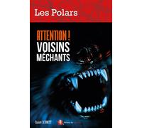 Attention ! Voisins méchants - Claude Schmitt - Bastberg - broché - Roman