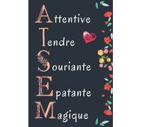 Attentive , Tendre , Souriante: Cadeau Atsem , Parfait pour prendre des notes, To Do List , Un Carnet d'école / collège, Cadeau maitresse