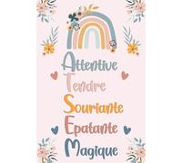 Attentive, Tendre, Souriante: Carnet de notes, Idée cadeau original pour ATSEM fin d'année, Cadeau remerciement institutrice, nounou, anniversaire ou Noël