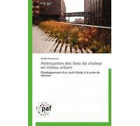 Atténuation Des Îlots De Chaleur En Milieu Urbain - Développement D'un Outil D'aide À La Prise De Décision