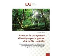 Atténuer le changement climatique par la gestion des forêts tropicales - Gabriela Simonet - Universitaires Europeennes - broché - Livre