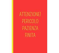 ATTENZIONE! PERICOLO PAZIENZA FINITA: Un quaderno A5 a pagine bianche con frasi ironiche e originali che aggiungono personalità e stile. Perfetto per ... organizzare le tue idee, è il regalo ideale.