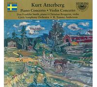 Atterberg – Concertos : Concerto pour piano op. 37 et concerto pour violon op. 7