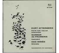 Atterberg: Svit För Violin, Viola Och Stråkorkester / de Frumerie: Pastoralsvit / Wirén: Sinfonietta