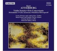Atterberg: Violin Sonata / Trio Concertante / Hostballader For Piano / Valse Monotone In C Major / Rondeau Retrospectif