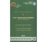 Atti del 4° Congresso nazionale di numismatica (Bari, 16-17 novembre 2012)