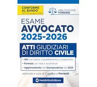 Atti di diritto civile per l'esame di avvocato 2025-2026, con esempi di atti svolti e tecniche di redazione