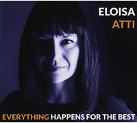 Atti Eloisa - Everything Happens for The Best [Import]