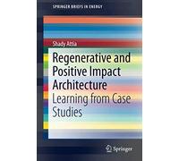Attia, S: Regenerative And Positive Impact Architecture