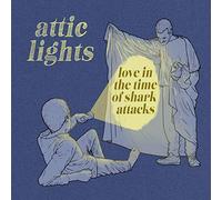 Attic Lights – Love in the Time of Shark Attacks – LP