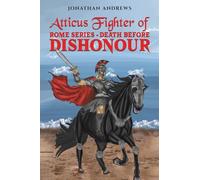 Atticus Fighter of Rome Series Death Before Dishonour