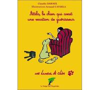 Attila, Le Chien Qui Avait Une Vocation De Guérisseur