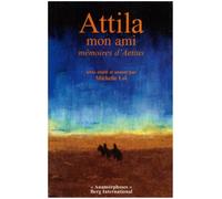Attila mon ami: Mémoires d'Aetius. Texte établi et annoté par Michelle Loi.