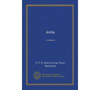 Attila (Vol-1): a romance