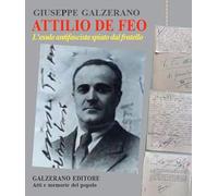 Attilio De Feo. L'esule antifascista spiato dal fratello