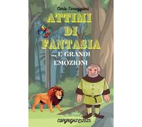 ATTIMI DI FANTASIA: ...e grandi emozioni