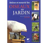 Attirer Et Nourrir Les Oiseaux Au Jardin