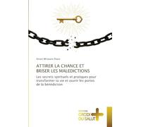 Attirer La Chance Et Briser Les Maledictions